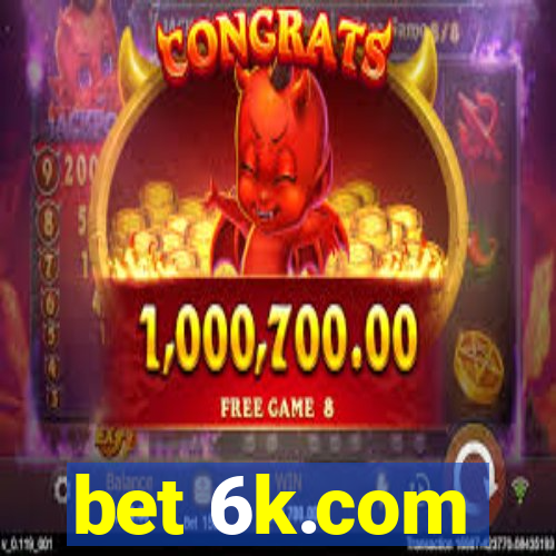 bet 6k.com